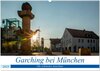 Buchcover Garching bei München / Die schönsten Ansichten. (Wandkalender 2025 DIN A2 quer), CALVENDO Monatskalender