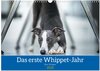 Buchcover Das erste Whippet-Jahr (Wandkalender 2025 DIN A3 quer), CALVENDO Monatskalender