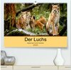 Buchcover Der Luchs - Begegnungen mit einer Raubkatze (hochwertiger Premium Wandkalender 2025 DIN A2 quer), Kunstdruck in Hochglan