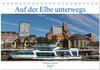 Buchcover Auf der Elbe unterwegs (Tischkalender 2025 DIN A5 quer), CALVENDO Monatskalender