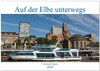 Buchcover Auf der Elbe unterwegs (Wandkalender 2025 DIN A2 quer), CALVENDO Monatskalender
