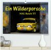 Buchcover Ein Wälderporsche - NSU Reich TT (hochwertiger Premium Wandkalender 2025 DIN A2 quer), Kunstdruck in Hochglanz