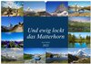 Buchcover Und ewig lockt das Matterhorn (Wandkalender 2025 DIN A2 quer), CALVENDO Monatskalender