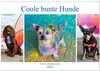 Buchcover Coole bunte Hunde (Wandkalender 2025 DIN A3 quer), CALVENDO Monatskalender