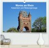 Buchcover Worms am Rhein - Kaiserdom und Nibelungensage (hochwertiger Premium Wandkalender 2025 DIN A2 quer), Kunstdruck in Hochgl