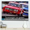 Buchcover Tourenwagen von gestern (hochwertiger Premium Wandkalender 2025 DIN A2 quer), Kunstdruck in Hochglanz