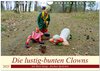 Buchcover Die lustig-bunten Clowns (Wandkalender 2025 DIN A4 quer), CALVENDO Monatskalender