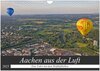 Buchcover Aachen aus der Luft - Eine Fahrt mit dem Heißluftballon (Wandkalender 2025 DIN A4 quer), CALVENDO Monatskalender