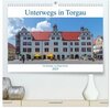 Buchcover Unterwegs in Torgau (hochwertiger Premium Wandkalender 2025 DIN A2 quer), Kunstdruck in Hochglanz
