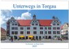 Buchcover Unterwegs in Torgau (Wandkalender 2025 DIN A2 quer), CALVENDO Monatskalender