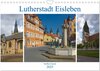 Buchcover Lutherstadt Eisleben (Wandkalender 2025 DIN A4 quer), CALVENDO Monatskalender
