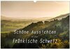 Buchcover Schöne Aussichten in die Fränkische Schweiz (Wandkalender 2025 DIN A3 quer), CALVENDO Monatskalender