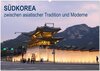 Buchcover SÜDKOREA zwischen asiatischer Tradition und Moderne (Wandkalender 2025 DIN A2 quer), CALVENDO Monatskalender