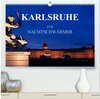 Buchcover KARLSRUHE FÜR NACHTSCHWÄRMER (hochwertiger Premium Wandkalender 2025 DIN A2 quer), Kunstdruck in Hochglanz