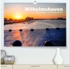 Buchcover Wilhelmshaven - Impressionen aus der Hafenstadt (hochwertiger Premium Wandkalender 2025 DIN A2 quer), Kunstdruck in Hoch