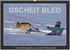 Buchcover GSCHEIT BLED - Humorfotografie (Wandkalender 2025 DIN A2 quer), CALVENDO Monatskalender