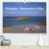 Buchcover Bretagne - Sehnsucht in Blau (hochwertiger Premium Wandkalender 2025 DIN A2 quer), Kunstdruck in Hochglanz