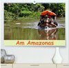 Buchcover Am Amazonas (hochwertiger Premium Wandkalender 2025 DIN A2 quer), Kunstdruck in Hochglanz