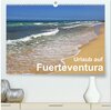 Buchcover Urlaub auf Fuerteventura (hochwertiger Premium Wandkalender 2025 DIN A2 quer), Kunstdruck in Hochglanz