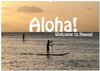 Buchcover Aloha! Welcome to Hawaii (Wandkalender 2025 DIN A2 quer), CALVENDO Monatskalender