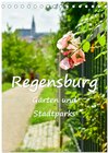Buchcover Regensburg Gärten und Stadtparks (Tischkalender 2025 DIN A5 hoch), CALVENDO Monatskalender