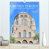 Buchcover Kirchen in Köln - Highlights und Geheimtipps (hochwertiger Premium Wandkalender 2025 DIN A2 hoch), Kunstdruck in Hochgla