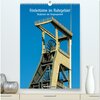 Buchcover Fördertürme im Ruhrgebiet - Skulpturen der Vergangenheit (hochwertiger Premium Wandkalender 2025 DIN A2 hoch), Kunstdruc