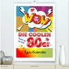 Buchcover Die coolen 80er. Schön war die Zeit! (hochwertiger Premium Wandkalender 2025 DIN A2 hoch), Kunstdruck in Hochglanz