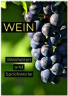 Buchcover WEIN Weisheiten und Sprichworte (Wandkalender 2025 DIN A2 hoch), CALVENDO Monatskalender