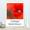 Buchcover Farbiger Blütentraum (hochwertiger Premium Wandkalender 2025 DIN A2 hoch), Kunstdruck in Hochglanz