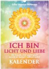 Buchcover ICH BIN Licht und Liebe - Kalender (Wandkalender 2025 DIN A3 hoch), CALVENDO Monatskalender