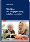 Buchcover Aktivitäten und Alltagsgestaltung mit alten Menschen