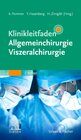 Buchcover Klinikleitfaden Allgemeinchirurgie Viszeralchirurgie