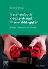 Buchcover Praxishandbuch Videospiel- und Internetabhängigkeit