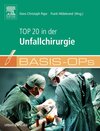 Buchcover Basis OPs - Top 20 in der Unfallchirurgie