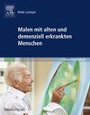 Buchcover Malen mit alten und demenziell erkrankten Menschen