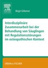 Buchcover Interdisziplinäre Zusammenarbeit bei der Behandlung von Säuglingen mit Regulationsstörungen im osteopathischen Kontext
