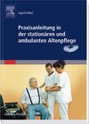 Buchcover Praxisanleitung in der stationären und ambulanten Altenpflege