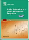 Buchcover Präzise diagnostizieren - gezielt behandeln mit Akupunktur