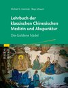 Buchcover Lehrbuch der klassischen Chinesischen Medizin und Akupunktur