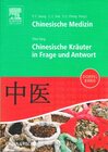 Buchcover Chinesische Medizin / Chinesische Kräuter in Frage und Antwort