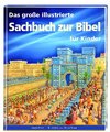 Buchcover Das große illustrierte Sachbuch zur Bibel für Kinder