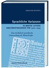 Buchcover Sprachliche Varianzen in Martin Luthers Bibelübertragungen von 1522-1545