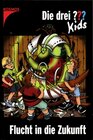 Buchcover Die drei ??? Kids / Flucht in die Zukunft
