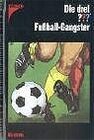 Buchcover Die drei ??? Fussball-Gangster