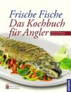 Buchcover Frische Fische - Das Kochbuch für Angler