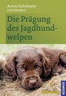 Buchcover Die Prägung des Jagdhundwelpen