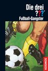 Buchcover Die drei ???, Fußball-Gangster (drei Fragezeichen)