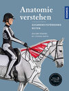 Buchcover Anatomie verstehen - Pferde gesundheitsfördernd reiten - Das Praxisbuch