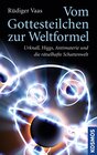 Buchcover Vom Gottesteilchen zur Weltformel
